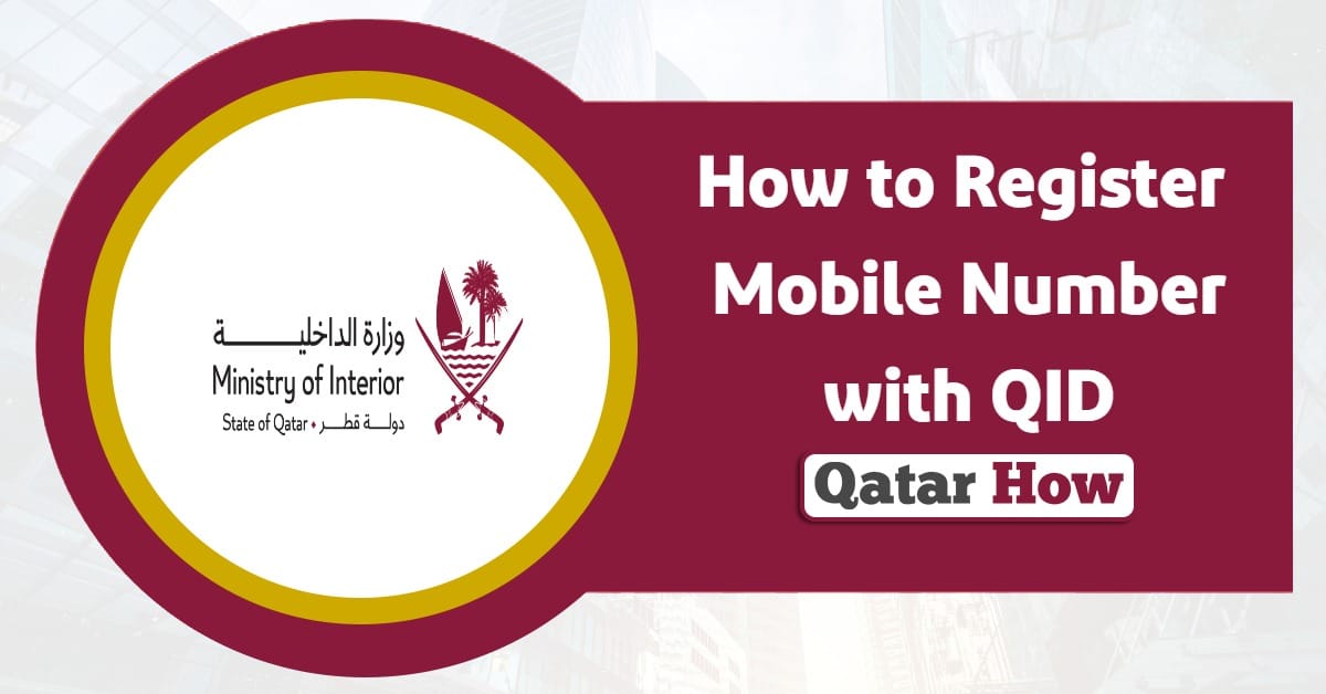 How to Register Mobile Number with QID? An Easy Guide