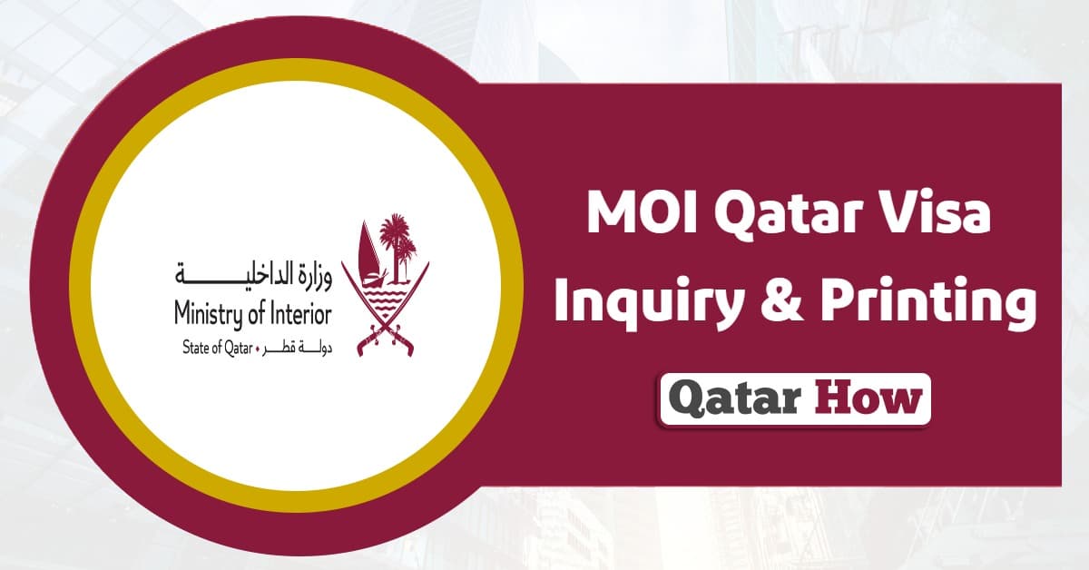 MOI Qatar Visa Inquiry And Printing