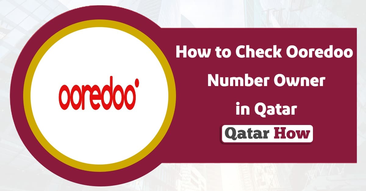 How to Check Ooredoo Number Owner in Qatar?