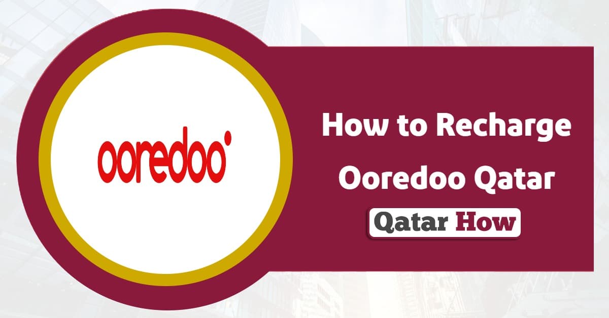 How to Recharge Ooredoo in Qatar? (3 Methods)