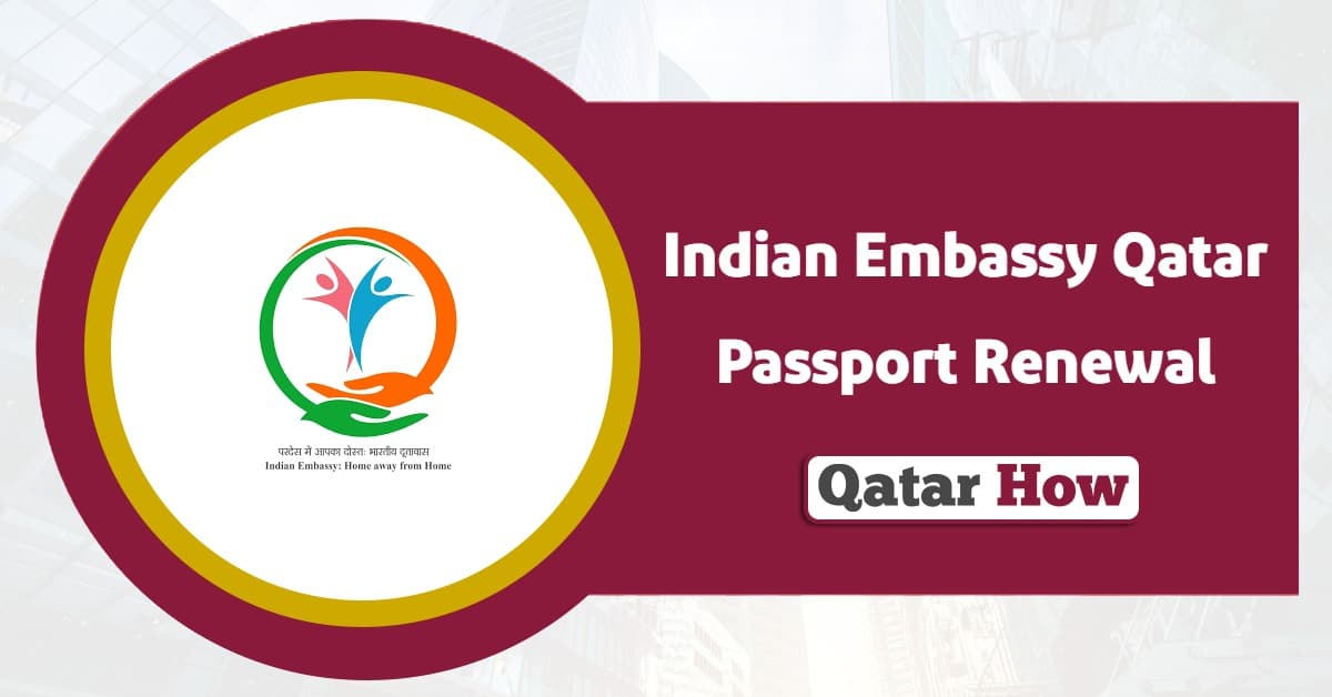 Indian Embassy Qatar Passport Renewal 2025