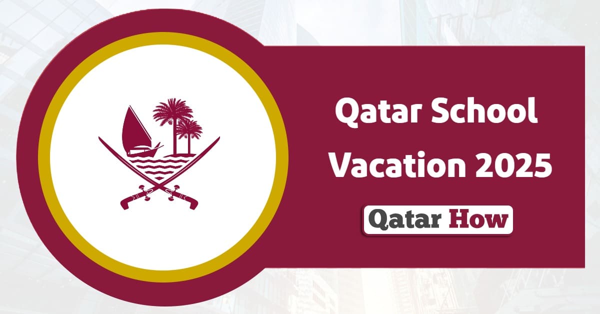 Qatar School Vacation 2025
