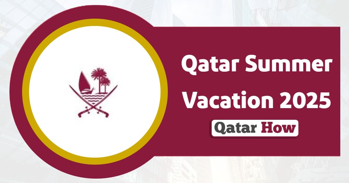 Qatar Summer Vacation 2025