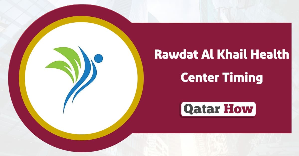 Rawdat Al Khail Health Center Timing 2025