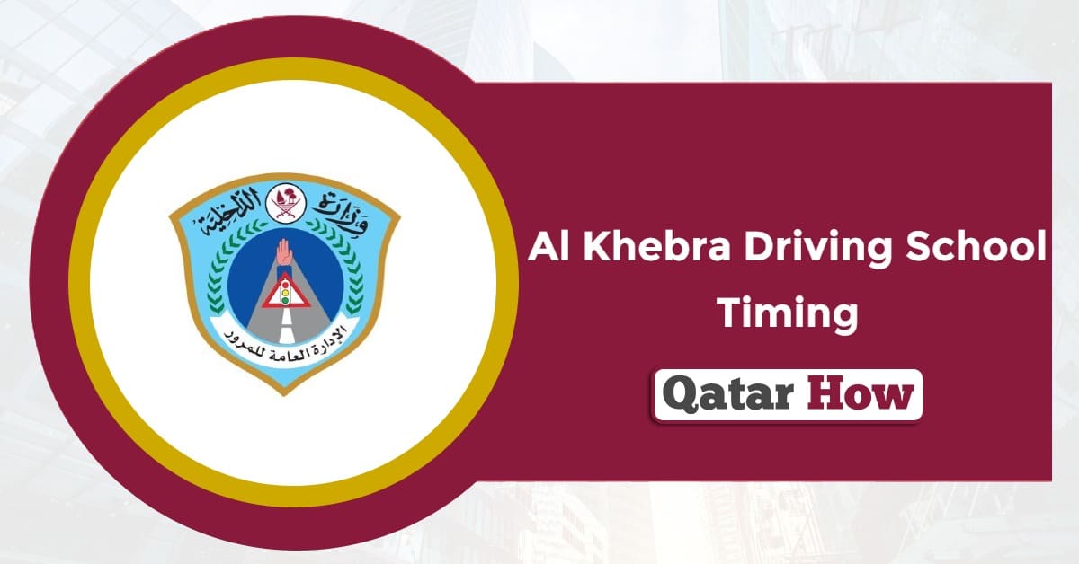 Al Khebra Driving School Timing 2025